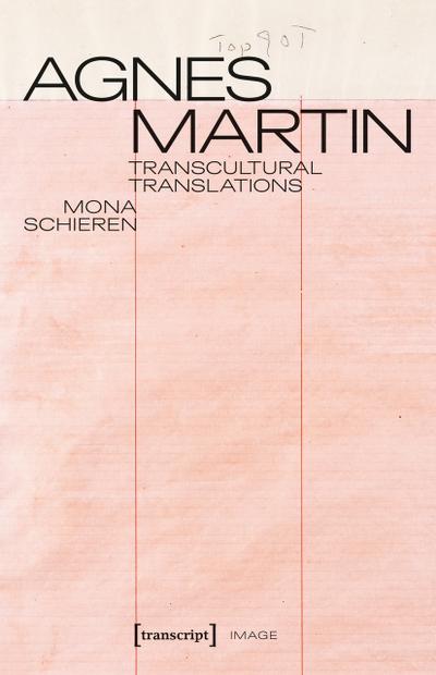 Agnes Martin - Transcultural Translations