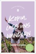 Komm, lass uns wandern - Weinfranken