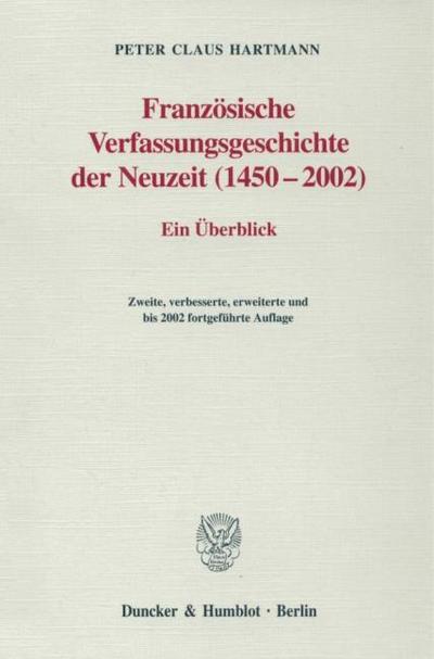 Französische Verfassungsgeschichte der Neuzeit (1450-2002).