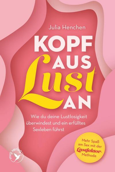 Kopf aus - Lust an