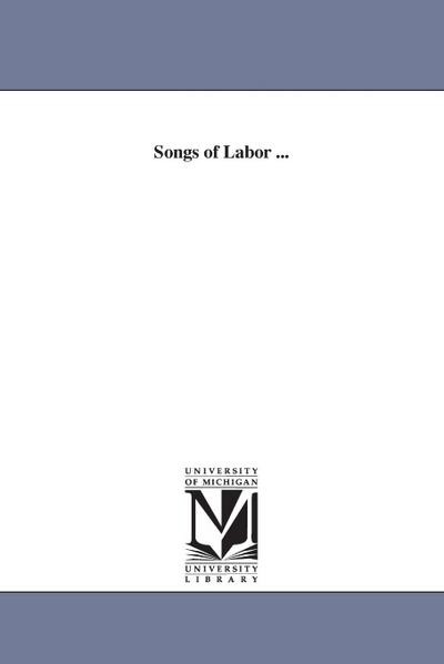 Whittier, J: Songs of Labor ...