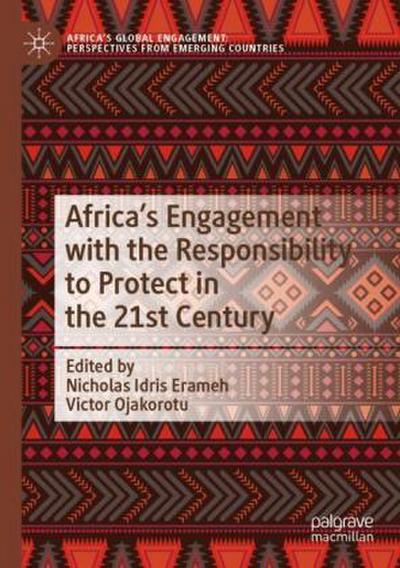 Africa’s Engagement with the Responsibility to Protect in the 21st Century
