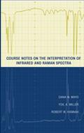 Course Notes on the Interpretation of Infrared and Raman Spectra