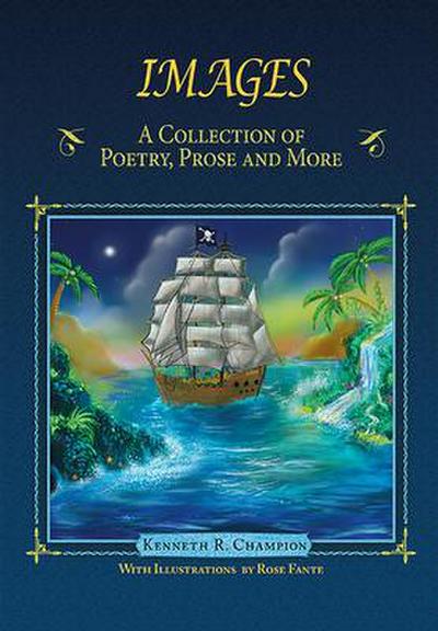 Images: A Collection of Poetry, Prose and More