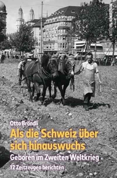 Als die Schweiz über sich hinauswuchs