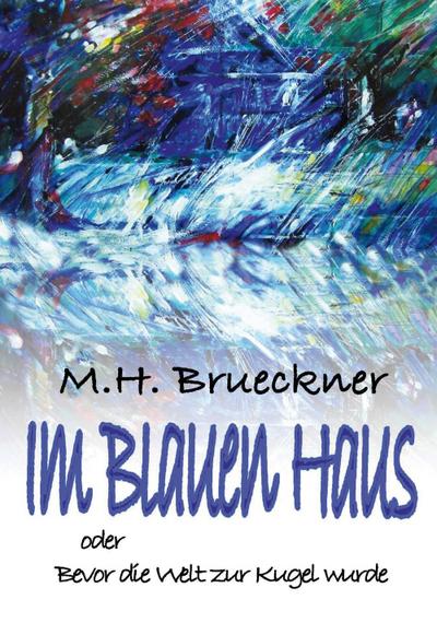 Brueckner, M: Im Blauen Haus