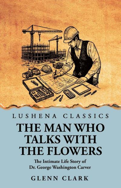 The Man Who Talks with the Flowers