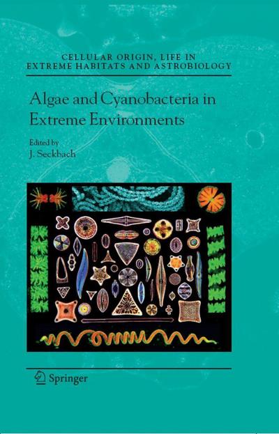 Algae and Cyanobacteria in Extreme Environments