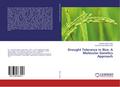 Drought Tolerance in Rice: A Molecular Genetics Ap
