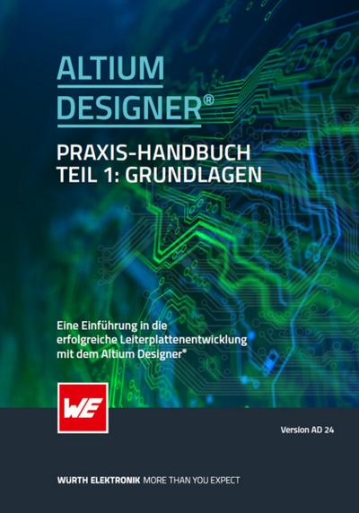 Altium Designer® Praxis-Handbuch