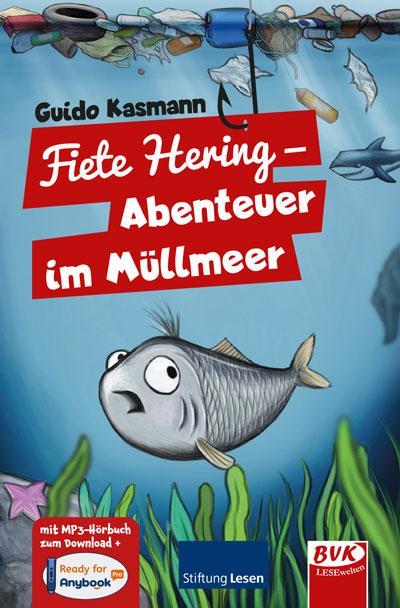 Fiete Hering - Abenteuer im Müllmeer
