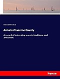 Annals of Luzerne County
