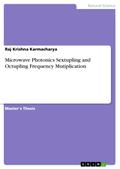 Microwave Photonics Sextupling and Octupling Frequ