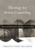 Theology for Better Counseling