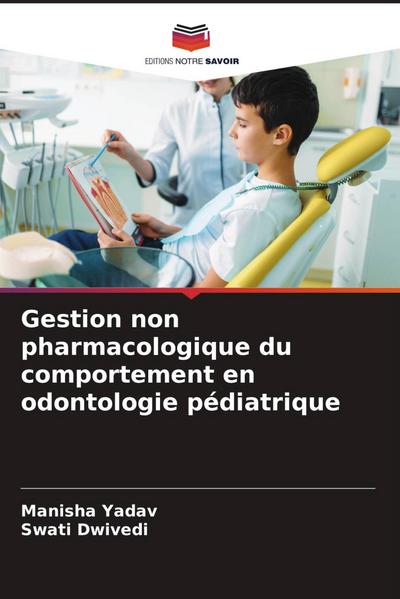 Gestion non pharmacologique du comportement en odontologie pédiatrique