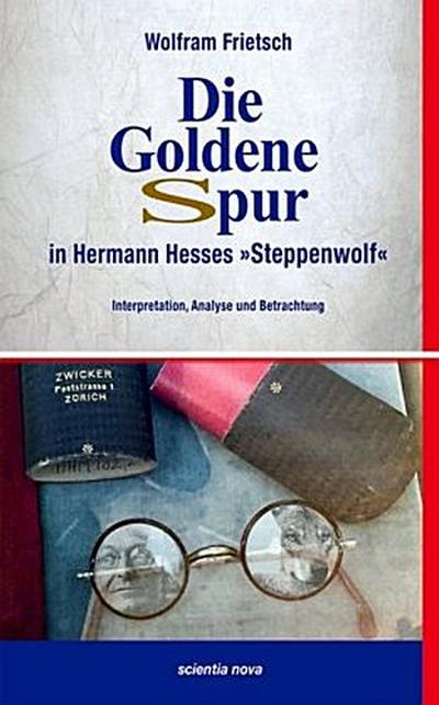 Die Goldene Spur in Hermann Hesses "Steppenwolf"