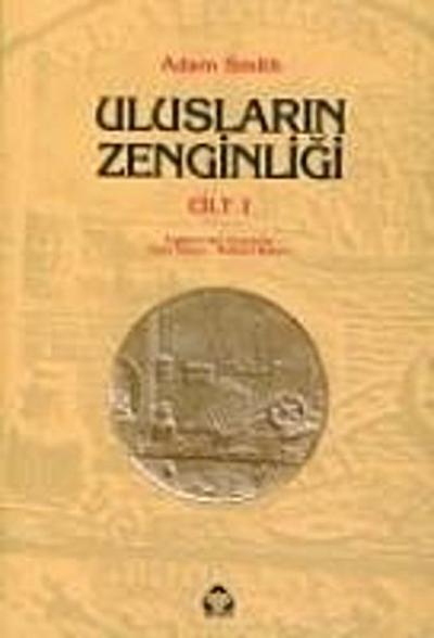 Uluslarin Zenginligi 1. Cilt