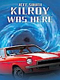 Kilroy was Here