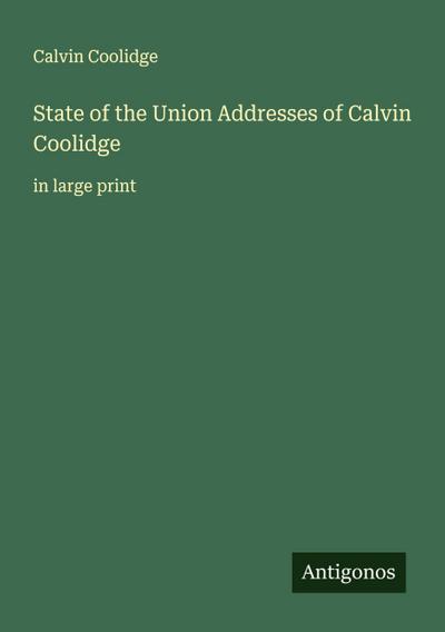 State of the Union Addresses of Calvin Coolidge