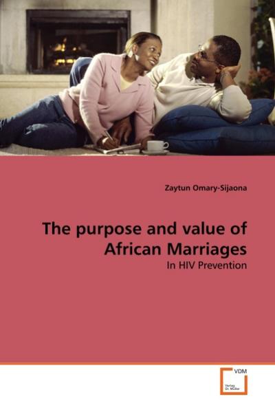 The purpose and value of African Marriages - Zaytun Omary-Sijaona