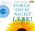 Sorge dich nicht - lebe!  MP3 HÖRBUCH (Hörbestseller)