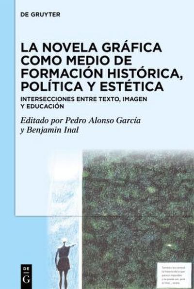 La novela gráfica como medio de formación histórica, política y estética