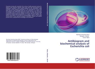 Antibiogram and biochemical analysis of Escherichia coli - Mucheye Gizachew Beza