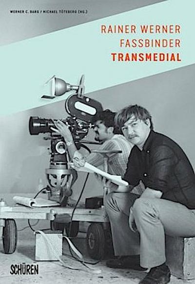 Rainer Werner Fassbinder transmedial.