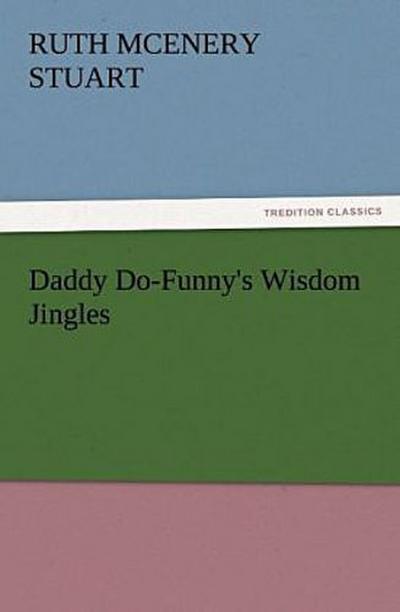 Daddy Do-Funny’s Wisdom Jingles