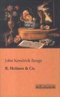 R. Holmes John Kendrick Bangs Author