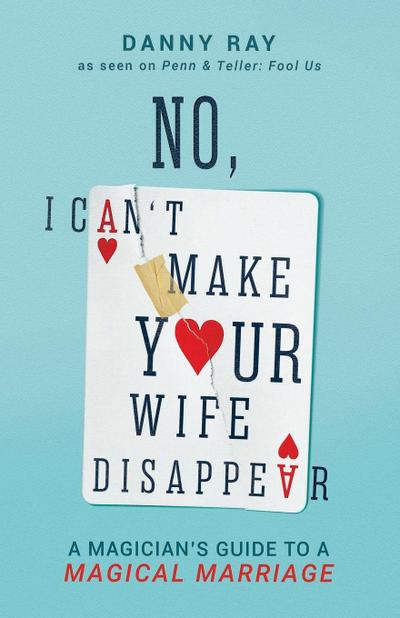 No, I Can’t Make Your Wife Disappear
