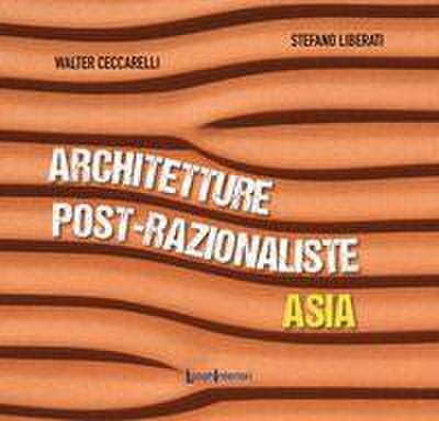 Architetture post-razionaliste. Asia