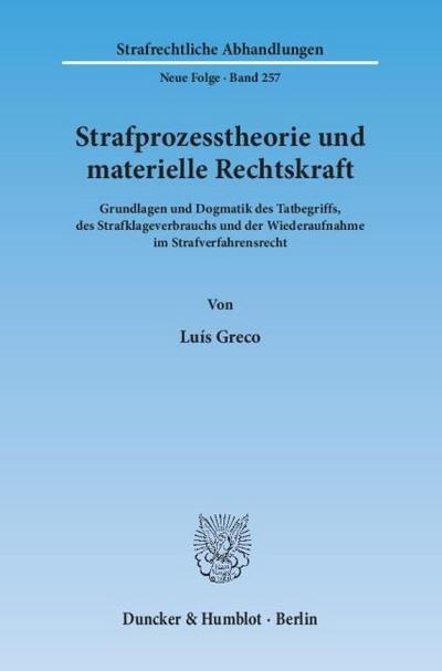 Strafprozesstheorie und materielle Rechtskraft.