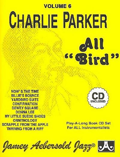Jamey Aebersold Jazz -- Charlie Parker -- All Bird, Vol 6: Book & 2 CDs