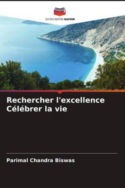 Rechercher l’excellence Célébrer la vie