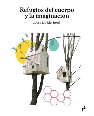 Refugios del cuerpo y la imaginación