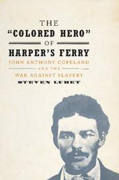 The ’Colored Hero’ of Harper’s Ferry