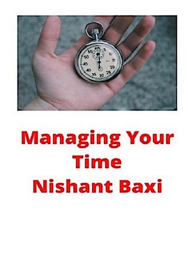Managing Your Time