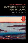 Traveling Japan’s Deep Interior