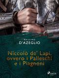 Niccolò de’ Lapi, ovvero i Palleschi e i Piagnoni
