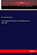 Short History of the Church in the United States, A.D. 1492-1890