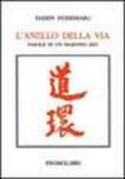 L’ anello della via. Parole di un monaco zen