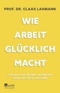 Wie Arbeit glücklich macht