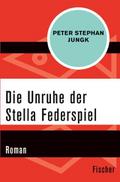 Die Unruhe der Stella Federspiel