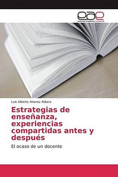 Estrategias de enseñanza, experiencias compartidas antes y después