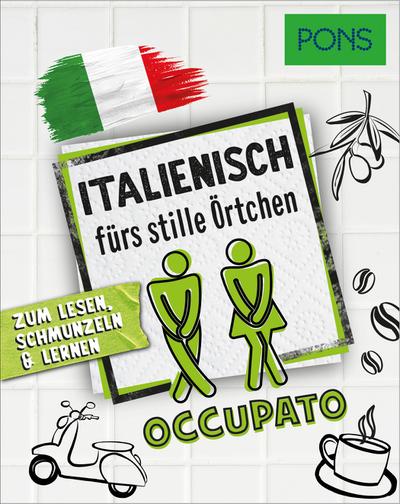 PONS Italienisch fürs stille Örtchen: Zum Lesen, Schmunzeln & Lernen (PONS fürs stille Örtchen)