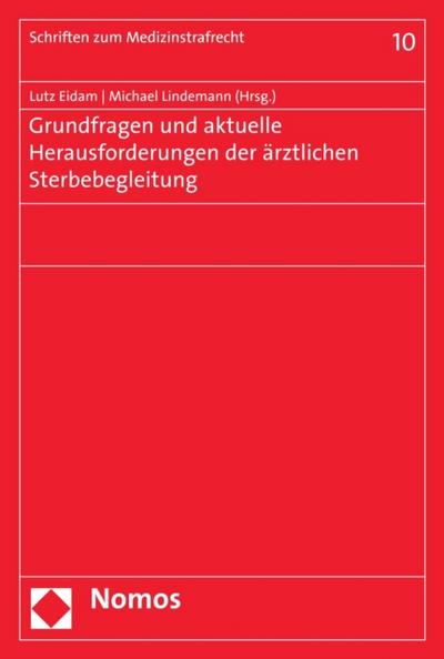 Grundfragen und aktuelle Herausforderungen der ärztlichen Sterbebegleitung