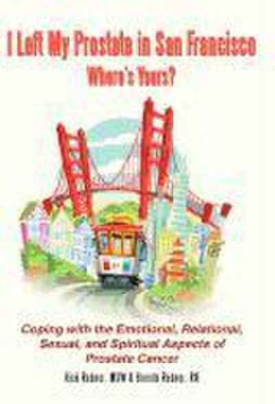 I Left My Prostate in San Francisco-Where’s Yours?