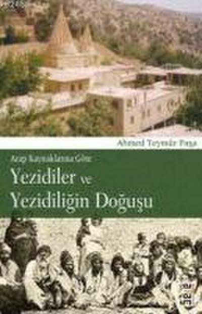 Yezidiler Ve Yezidiligin Dogusu - Arap Kaynaklarina Göre