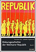 Diskursgeschichte der Weimarer Republik: Mit einem Vorwort von Georg Stötzel. Band 1.